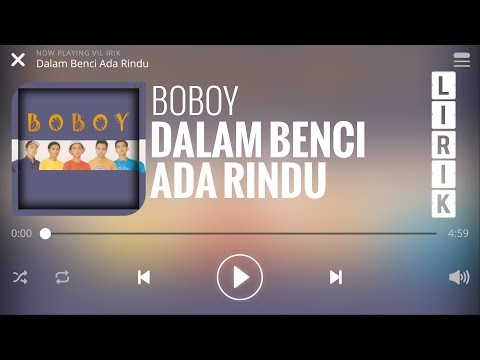 Boboy - Dalam Benci Ada Rindu [Lirik]