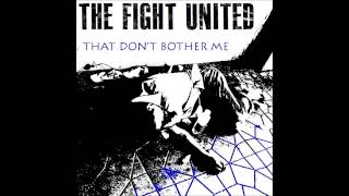 The Fight United - That Don't Bother Me
