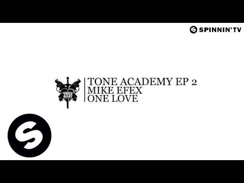 Mike EFEX - One Love [Tone Academy EP 2] (Available December 10)