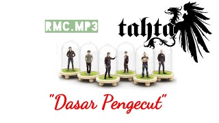 Download lagu TAHTA band - Dasar Pengecut (Tempat Yang Paling Indah||EMI) Nostalgia 2007 #TAHTAband mp3