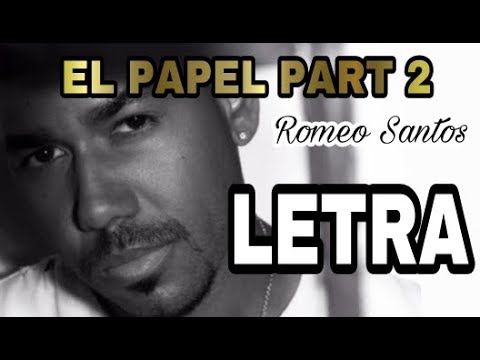 Romeo Santos - El Papel Part 2 (Versión Marido) LETRA - LYRIC