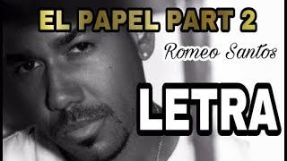 Romeo Santos - El Papel Part 2 (Versión Marido) LETRA - LYRIC