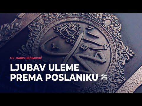 Ljubav uleme prema Poslaniku ﷺ - mr. Haris Hećimović ᴴᴰ┇N-UM