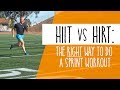 HIIT Vs HIRT How To Do A Sprint Workout The RIGHT Way