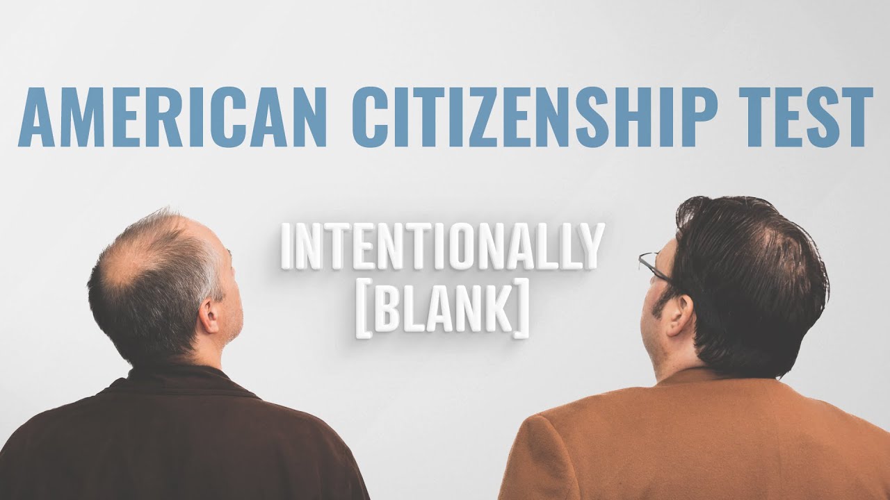 We took the US Citizenship Test... — Intentionally Blank Ep. 238