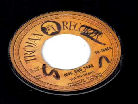 Video 9AV THE PIONEERS - GIVE AND TAKE/PRIDE AND PASSION - TROJAN RECORDS