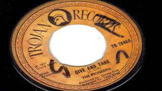 Video 9AV THE PIONEERS - GIVE AND TAKE/PRIDE AND PASSION - TROJAN RECORDS