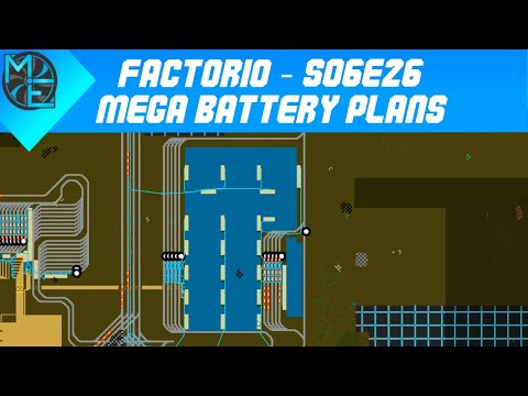 Factorio - S06E26 - Mega Battery Plans