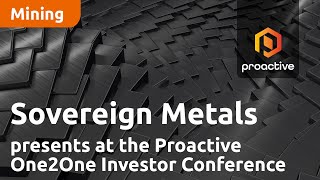 sovereign-metals-presents-at-the-proactive-one2one-investor-conference-january-25th