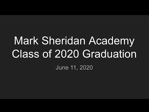 Mark Sheridan Academy Class of 2020 Graduation