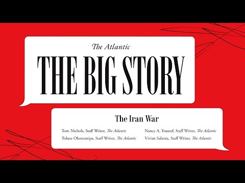 The Big Story: The Iran War