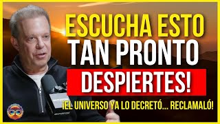 ESCUCHA ESTO al DESPERTAR y los MILAGROS llegarán a TI - Joe Dispenza