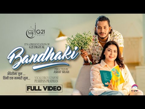 BANDHAKI - Pushpan Pradhan feat. Najir Husen, Anjana Baraili [Official Music Video]