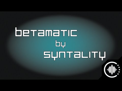 Syntality : Betamatic
