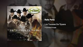 Rafa Peña - Los Tucanes De Tijuana [Audio Oficial]