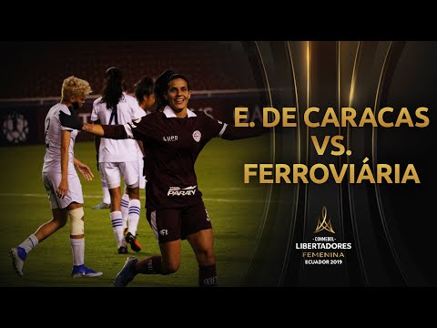 Partido completo | Estudiantes de Caracas 1 (VEN) - Ferroviária 4 (BRA) | Libertadores Femenina