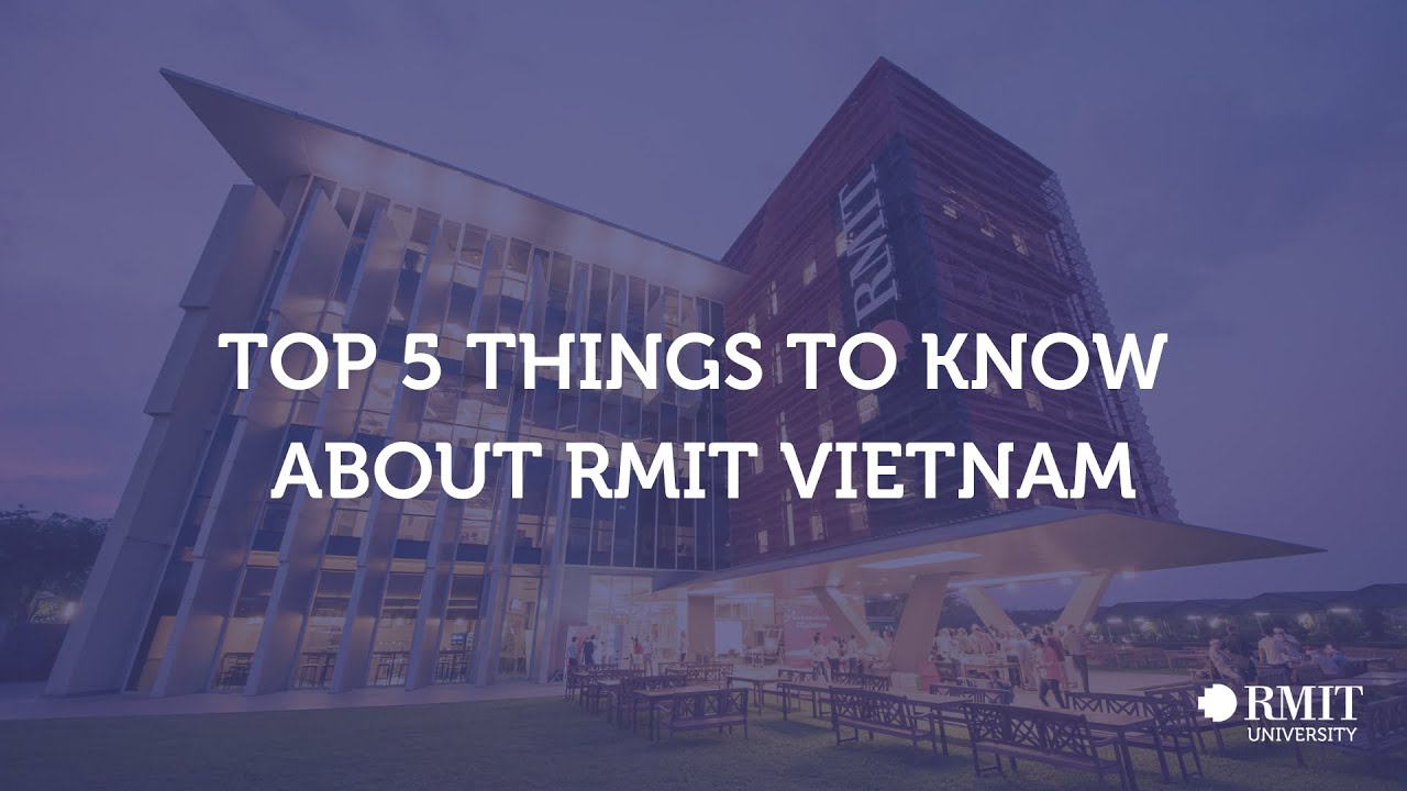 Top 5 things to know about RMIT Vietnam | RMIT Vietnam