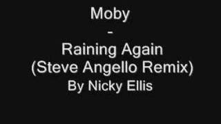 Moby - Raining Again (Steve Angello Remix)