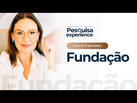 [PesquisaExperience] Aula 1 - OS FUNDAMENTOS DA ESCRITA ACADÊMICA