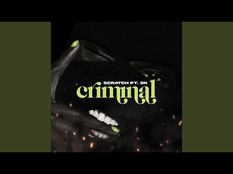 Criminal (feat. SK)
