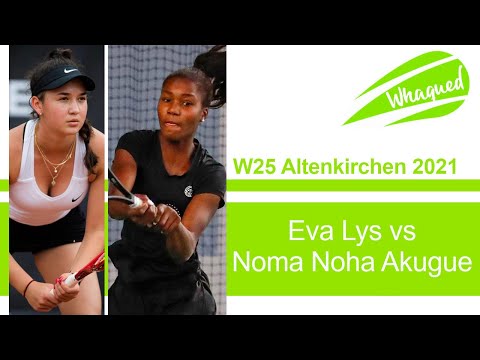 Noma Noha Akugue vs Eva Lys - W25 Altenkirchen 2021