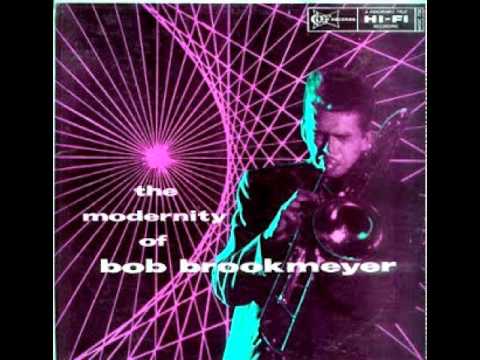 Bob Brookmeyer - There Will Never Be Another You  1956
