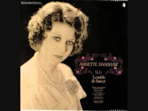 Annette Hanshaw - Lovable and Sweet (1929)