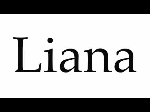 How to Pronounce Liana