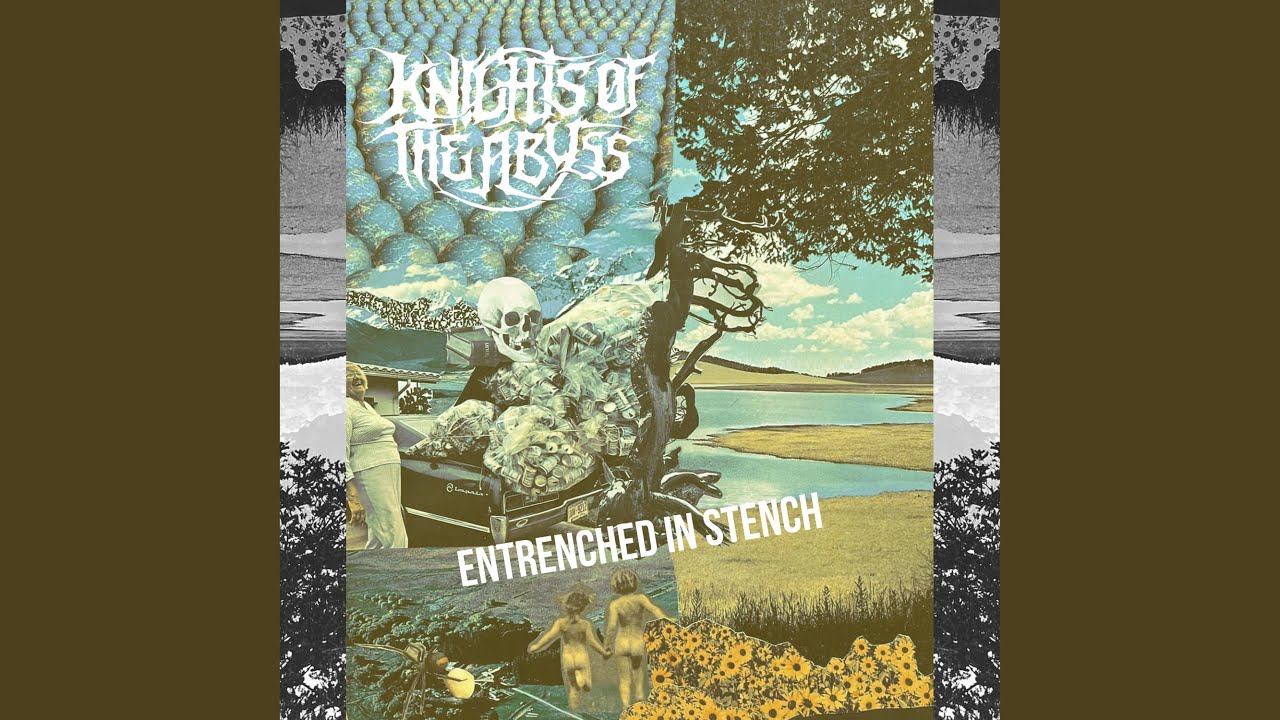 Knights Of The Abyss - Entrenched In Stench