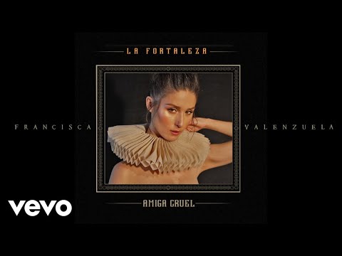 Francisca Valenzuela - Amiga Cruel (Audio Oficial)