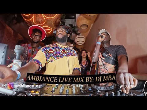 AMBIANCE LIVE MIX BY: DJ MBA 