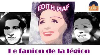 Edith Piaf - Le fanion de la légion (HD) Officiel Seniors Musik