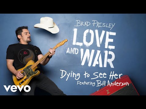 Brad Paisley - Dying to See Her (Audio) ft.ビル・アンダーソン (Brad Paisley - Dying to See Her (Audio) ft. Bill Anderson)