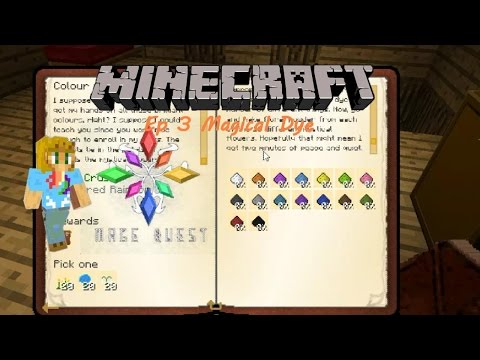 Minecraft Mage Quest --- Ep 3 Magical Dye