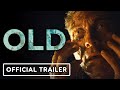 Old - Official Trailer (2021) M. Night Shyamalan
