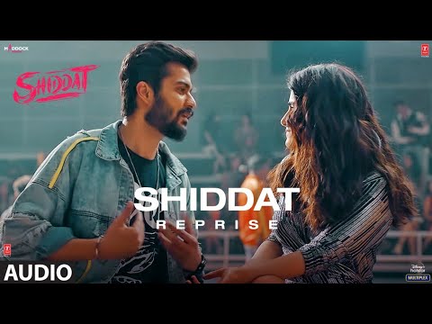 Shiddat (Reprise) -Audio | Shiddat | Sunny Kaushal, Radhika Madan | Manan Bhardwaj