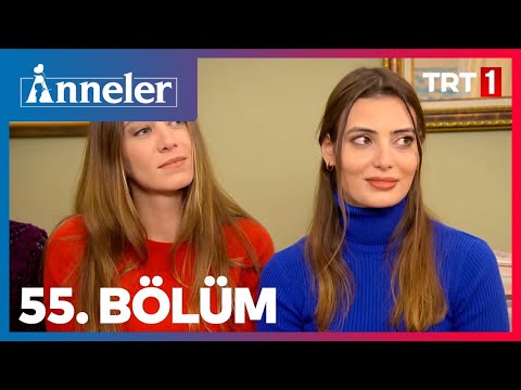 Anneler 55. Bölüm