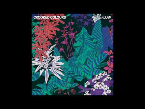 Crooked Colours - Flow [Official Audio]
