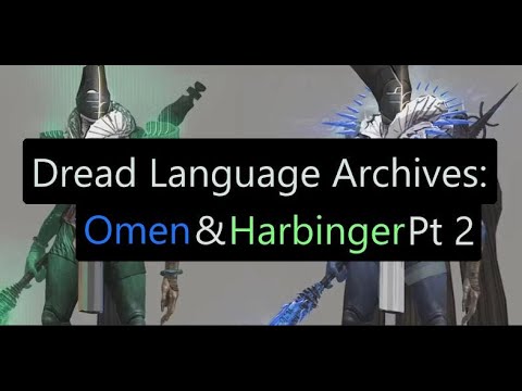 Dread Language Archive: Omen & Harbinger Part 2