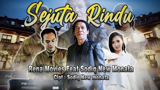 Download lagu SEJUTA RINDU - CAK SODIQ FEAT. RENA MOVIES | NEW MONATA mp3