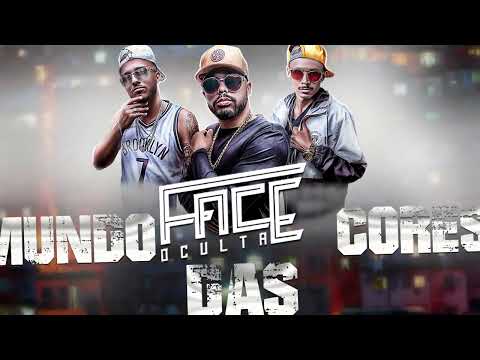 Face Oculta - Mundo das cores ft. Tribo da Periferia