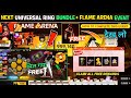 NEXT UNIVERSAL RING EVENT BUNDLE NEW FLAME ARENA EVENT FREE REWARDS OB51 NEW EVENT FREE FIRE