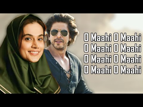 O Maahi O Maahi (LYRICS) - Arijit Singh | Shah R K | Taapsee P | Dunki Drop 5 | Irshad Kamil |Pritam