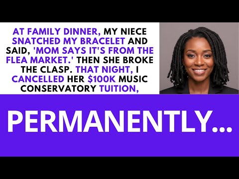 At Family Dinner, My Niece Snatched My Bracelet And Said, 'Mom Says It's From The Flea Market.' Then