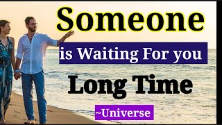 Someone is Waiting for you A Very long time / Universe Message For you 🦋🌈😇