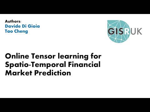 GISRUK 2021: Paper 47 - Online Tensor learning for Spatio Temporal Financial Market Prediction