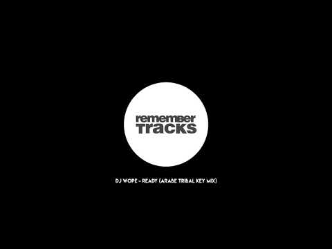 DJ Wope - Ready Arabe Tribal Key Mix