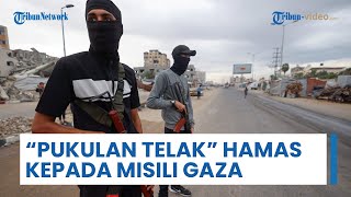 Radal Hamas Beri Pukulan Telak Milisi Gaza yang Punya Hubungan dengan Israel, Penangkapan Dimulai