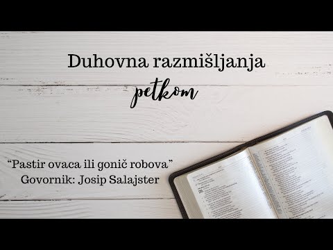 Duhovna razmišljanja petkom - Pastir ovaca ili gonič robova [Josip Salajster]