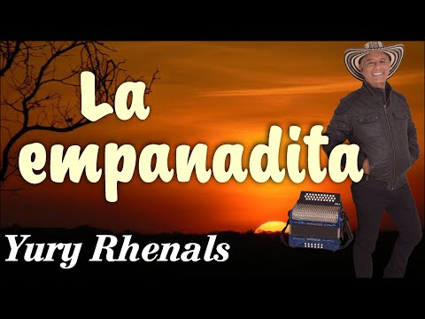 La Empanadita - Yury Rhenals #VallenatoSabanero